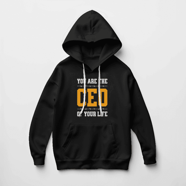 You Are The CEO Of Your Life - Regular Hoodie